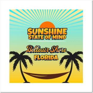 Belleair Shore Florida - Sunshine State of Mind Posters and Art